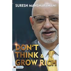 Don't Think & Grow Rich (Geheftet)