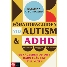 Föräldraguiden vid autism och adhd (Inbunden)