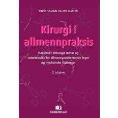 Kirurgi Kirurgi i allmennpraksis (Innbundet)