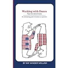Engelsk - Jura Bøger Working with Danes: Tips for Americans Bog, Paperback, Engelsk (Hæftet)