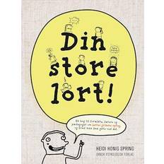 Din store lort!-Heidi Honig Spring (Hæftet)