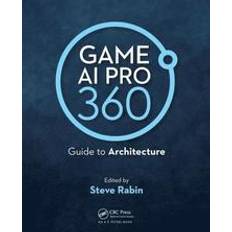 Game AI Pro 360: Guide to Architecture (Paperback)
