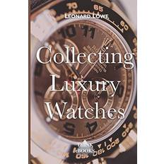 Collecting Luxury Watches Leonard Lowe