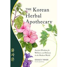 Books Korean Herbal Apothecary Ancient Wisdom for Wellness and Balance in the Modern World