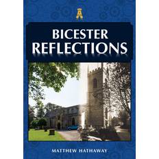 Bicester Reflections: Reflections (Paperback)