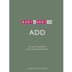 Kort & godt om ADD