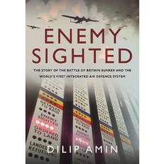 Enemy Sighted: The Story of the Battle of Britain and the World's First Integrated Air Defence System (Inbunden)