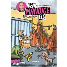 Den mandige elg #5: Elg får et job (E-bog)