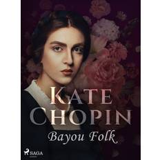 Klassikere E-bøger Bayou Folk Kate Chopin (E-bog)