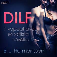 DILF 7 vapauttavaa eroottista novellia B. J. Hermansson 9788726713176