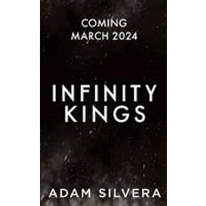 Infinity Kings: The much-loved hit from th. Adam Silvera