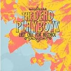 Dead Playboys: Last Call For Alcohol (CD)