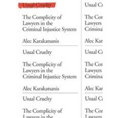 Books Usual Cruelty The Complicity of Lawyers in the Criminal Injustice System (Hardcover)