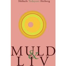 Muld &amp liv Shekufe Tadayoni Heiberg Språk: Danska