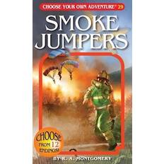 Smoke Jumpers Choose Your Own Adventure #29