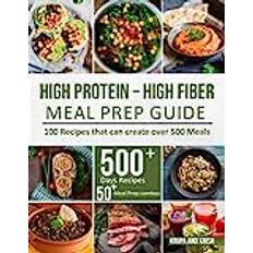 High-Protein High-Fiber Meal Prep Guide