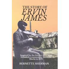 The Story of Ervin James Bernette Sherman