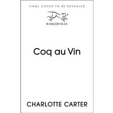 Coq au Vin Charlotte Carter 9781399803908