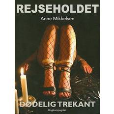 Bøger Rejseholdet 4: Dødelig trekant Anne Mikkelsen (Hæftet)
