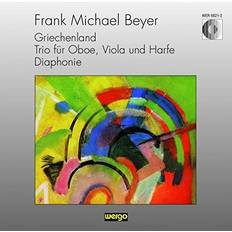 Beyer Frank Michael: Griechenland/Trio Für Oboe (CD)