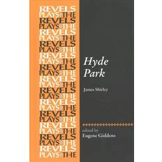 Hyde Park: by James Shirley (Inbunden)