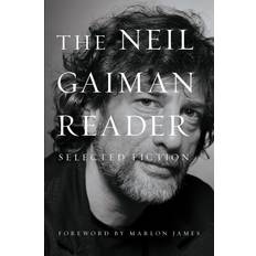 The Neil Gaiman Reader: Selected Fiction Neil Gaiman