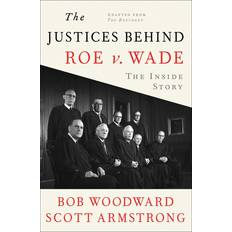 The Justices Behind Roe V. Wade Bob Woodward 9781982186630