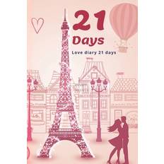 21 Days - Love Dairy 21 Days: Best Valentine's Day Gifts (Paperback)