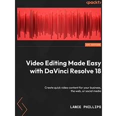 Video Editing Made Easy with DaVinci Resolve 18 (Häftad)