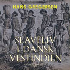 Slaveliv i Dansk Vestindien Hans Gregersen 9788728001370