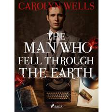 Engelska - Juridik E-böcker The Man Who Fell Through the Earth (E-bok, 2020)