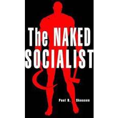 The Naked Socialist Paul B Skousen 9781478273486 (Hæftet)