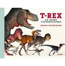 T-Rex og andre tyrannosaurer Johan Egerkrans 9788741516899