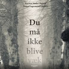 Du må ikke blive væk (Lydbog, MP3)