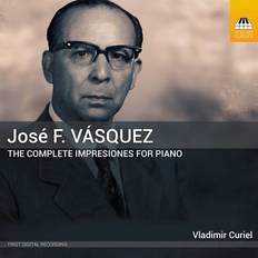 Musica Vladimir Curiel, Jose F. Vasquez Vasquez: The Complete Impresiones For Piano (CD)