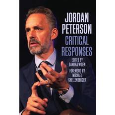 Jordan Peterson: Critical Responses 9781637700129