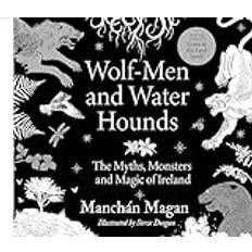 Wolf-Men and Water Hounds Manchan Magan 9780717196111 (Indbundet)