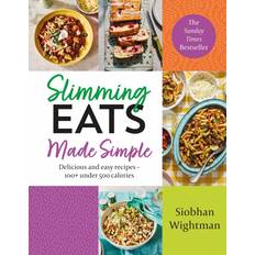 Slimming Eats Made Simple: Delicious and easy recipes 100 under 500 calories (Hardcover)