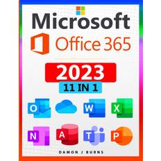 Microsoft Office 365: 11-In-1: The Definitive Illustrated Microsoft Office Guide. Master the Secrets of Word, Excel, Outlook, PowerPoint, Access, Teams, OneNote and OneDrive in Less Than 7 Days