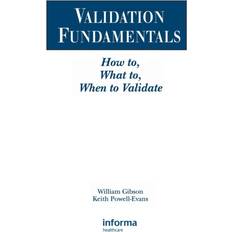 Validation Fundamentals William Gibson 9781574910704 (Indbundet)