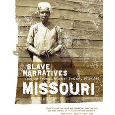 Missouri Slave Narratives, Slave Narratives