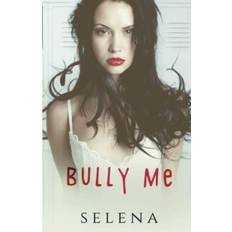 Bully Me Selena (Hæftet, 2019)