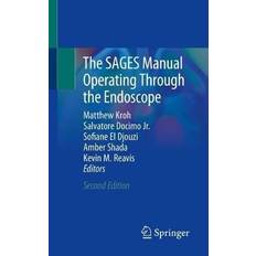 The SAGES Manual Operating Through the Endoscope: 2nd ed. 2023