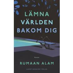 Lämna världen bakom dig Roman E-bok Rumaan Alam