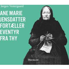 Bøger Ane Marie Jensdatter fortæller eventyr fra Thy