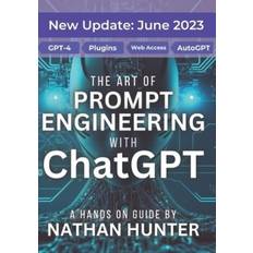 The Art of Prompt Engineering with Chatgpt (Häftad)