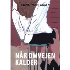 Bøger Når omvejen kalder Anne Værgman