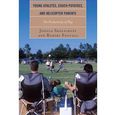 Young Athletes, Couch Potatoes, and Helicopter Parents: The Productivity of Play