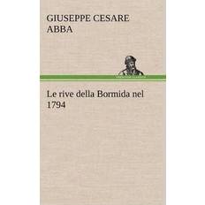 Le rive della Bormida nel 1794 (Gebunden, 2012)