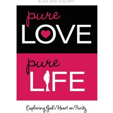 Pure Love Pure Life By Elsa Kok Colopy Paperback 9780310726098 (2010)